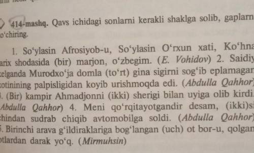 5 bal beraman414-Mawq. Qavs icidagi sonlarni kerakli waklga solib, gaplarni ko'ciring⬆️✔️​