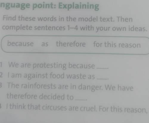 Find these words in the model text.Then complete sentences 1-4:with your own ideas.. because, as, th