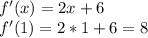 f'(x)=2x+6\\f'(1)=2*1+6=8