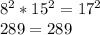 8^{2}*15^{2}=17^{2} \\289=289