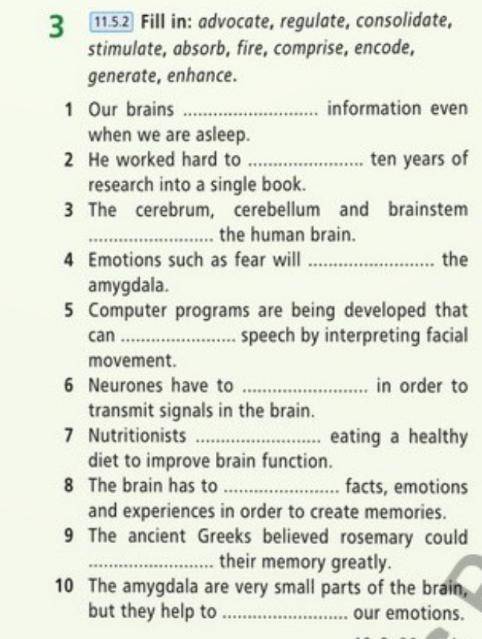 1 Our brains information even when we are asleep. 2 He worked hard to ten years of research into a s