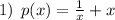 1) \: \: p(x) = \frac{1}{x} + x