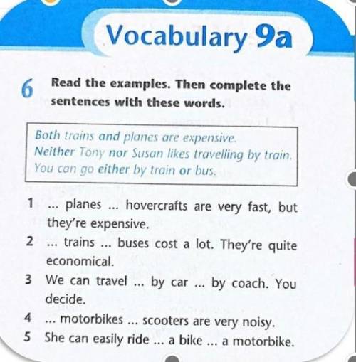 6Read the examples. Then complete thesentences with these words.berork.Both trains and planes are ex