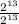 \frac{2^{13} }{2^{13}}