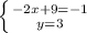 \left \{ {{-2x+9=-1} \atop {y=3}} \right.