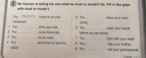 The bus stop. Points:4x143 Mr Harmer is telling his son what he must or mustn't do. Fill in the gaps