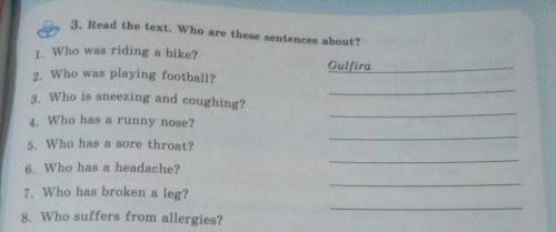 3. Read the text. Who are these sentences about? 1. Who was riding a bike?Gulfira2. Who was playing 