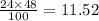 \frac{24 \times 48}{100} = 11.52