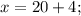 x=20+4;