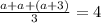 \frac{a+a+(a+3)}{3} = 4