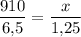 \dfrac{910}{6{,}5}=\dfrac{x}{1{,}25}