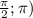 \frac{\pi }{2};\pi )