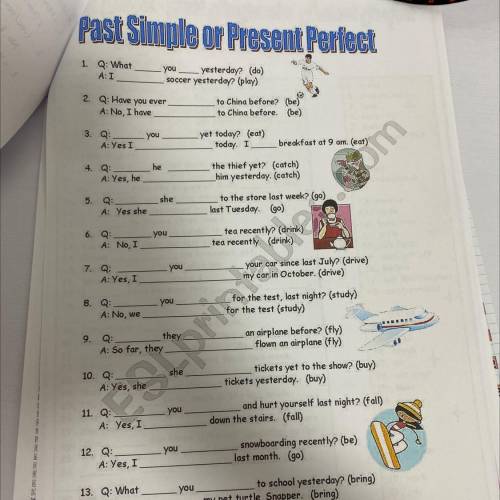 Past Simple or Present Perfect 1. Q: What you yesterday? (do) A:I soccer yesterday? (play) 2. Q: Hav