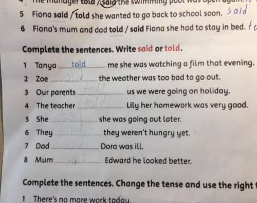 Complete the sentences. Write said or told. 1 Tanya told me she was watching a film that evening. 2 