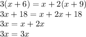 3(x + 6) = x + 2(x + 9) \\ 3x + 18 = x + 2x + 18 \\ 3x = x + 2x \\ 3x = 3x \\