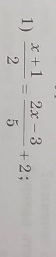 Решите уравнение х+1/2=2х-3/5+2 ​