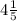 4 \frac{1}{5}