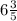 6 \frac{3}{5}