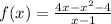 f(x)=\frac{4x-x^{2} -4}{x-1}