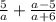 \frac{5}{a} + \frac{a - 5}{a + 6}