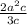 \frac{2a^{2} c}{3c}