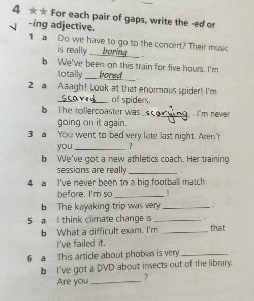 V 4 ** For each pair of gaps, write the -ed or-ing adjective.1 aDo we have to go to the concert? The