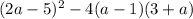 (2a - 5) {}^{2} - 4(a - 1)(3 + a)