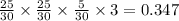 \frac{25}{30} \times \frac{25}{30} \times \frac{5}{30} \times 3 = 0.347