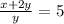 \frac{x + 2y}{y} = 5