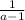 \frac{1}{a - 1}
