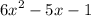 {6x}^{2} - 5x - 1