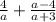 \frac{4}{a} + \frac{a - 4}{a + 3}