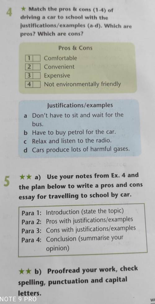 4 Match the pros & cons (1-4) ofdriving a car to school with thejustifications/examples (a-d). W
