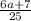 \frac{6a+7}{25}