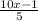 \frac{10x-1}{5}