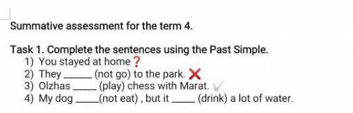 Task 1. Complete the sentences using the Past Simple. 1) You stayed at home?2) They (not go) to the