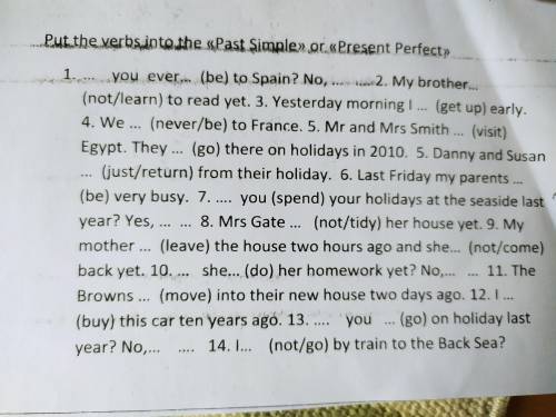 Put the verbs into the Past Simple or Present Perfect