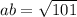 ab = \sqrt{101}