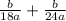 \frac{b}{18a} + \frac{b}{24a}