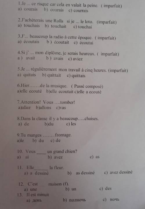 1)Je...ce risque car cela en vatait la peine. (imparfait) a)courais b)courais c)courrais2)J'achetera