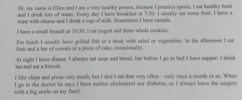 A. True or False? 1. Ellen doesn't practice sports.2. She never eats cereals.3. She usually has fish