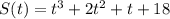 S(t)=t^{3} +2t^{2} +t+18