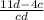 \frac{11d - 4c}{cd}