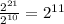 \frac{2^{21}}{2^{10}}=2^{11}