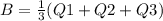 B=\frac{1}{3}(Q1+Q2+Q3)