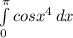 \int\limits^\pi_0 {cosx^{4} } \, dx