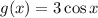 g(x) = 3\cos x