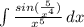 \int\limits {\frac{sin(\frac{5}{x^4}) }{x^5} } \, dx