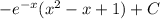 -e^{-x}(x^2-x+1)+C
