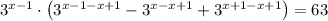 3^{x-1}\cdot\left(3^{x-1-x+1} -3^{x-x+1}+3^{x+1-x+1}\right)=63